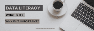 What is Data Literacy and Why Does it Matter? 4 What is Data Literacy and Why Does it Matter?