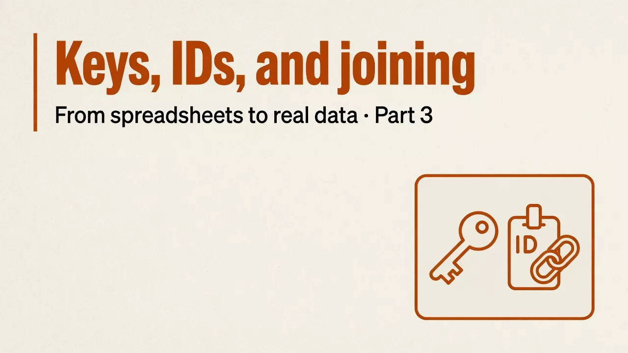 Keys, IDs, and joining in plain English