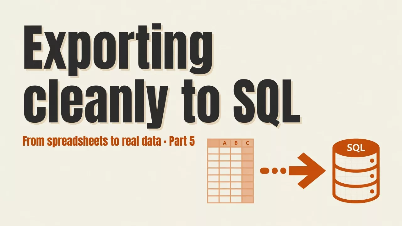 Exporting cleanly into SQL or a warehouse 3 Exporting cleanly into SQL or a warehouse