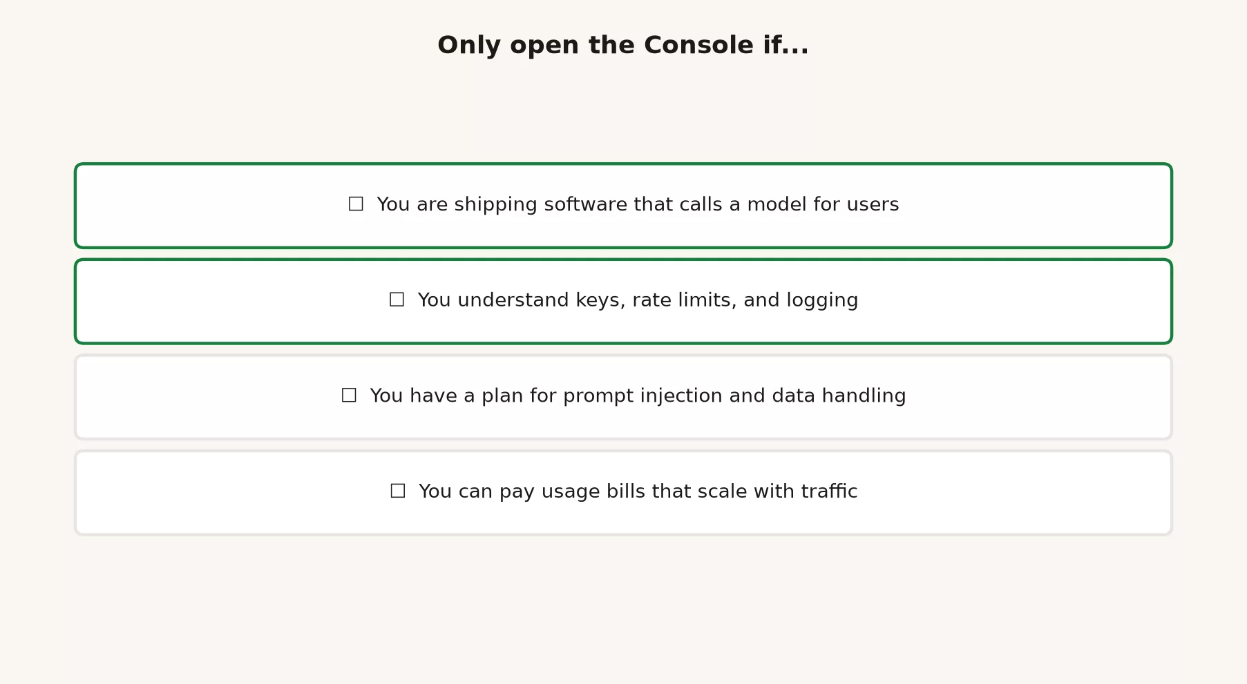 Console readiness checklist: shipping software that calls models, understanding keys and rate limits, plan for prompt injection and data handling, ability to pay usage bills that scale with traffic