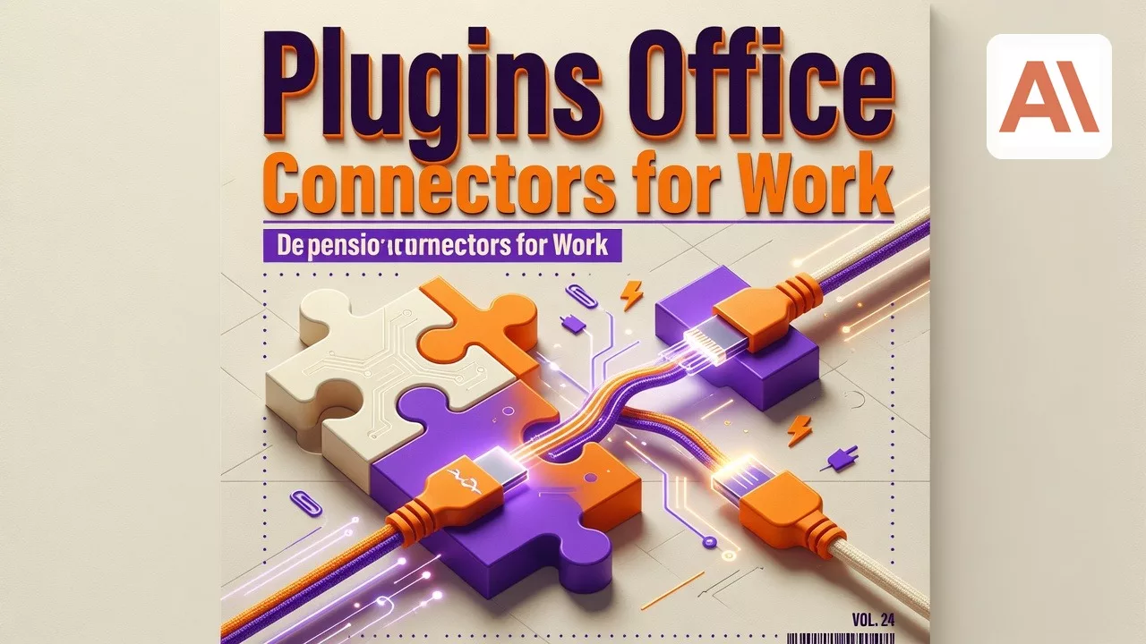 Plugins and connectors for office work 2 Plugins and connectors for office work