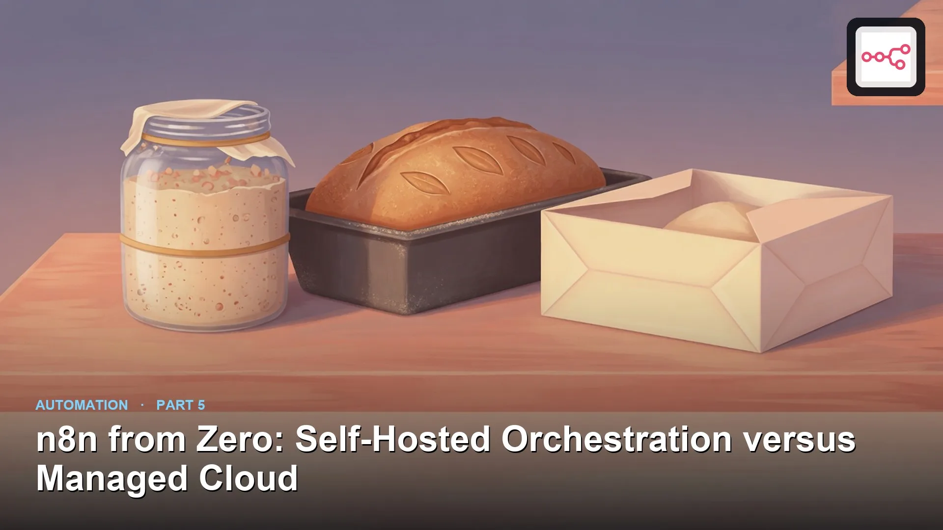 Analytics Made Simple: n8n from Zero: Self-Hosted Orchestration versus Managed Cloud
