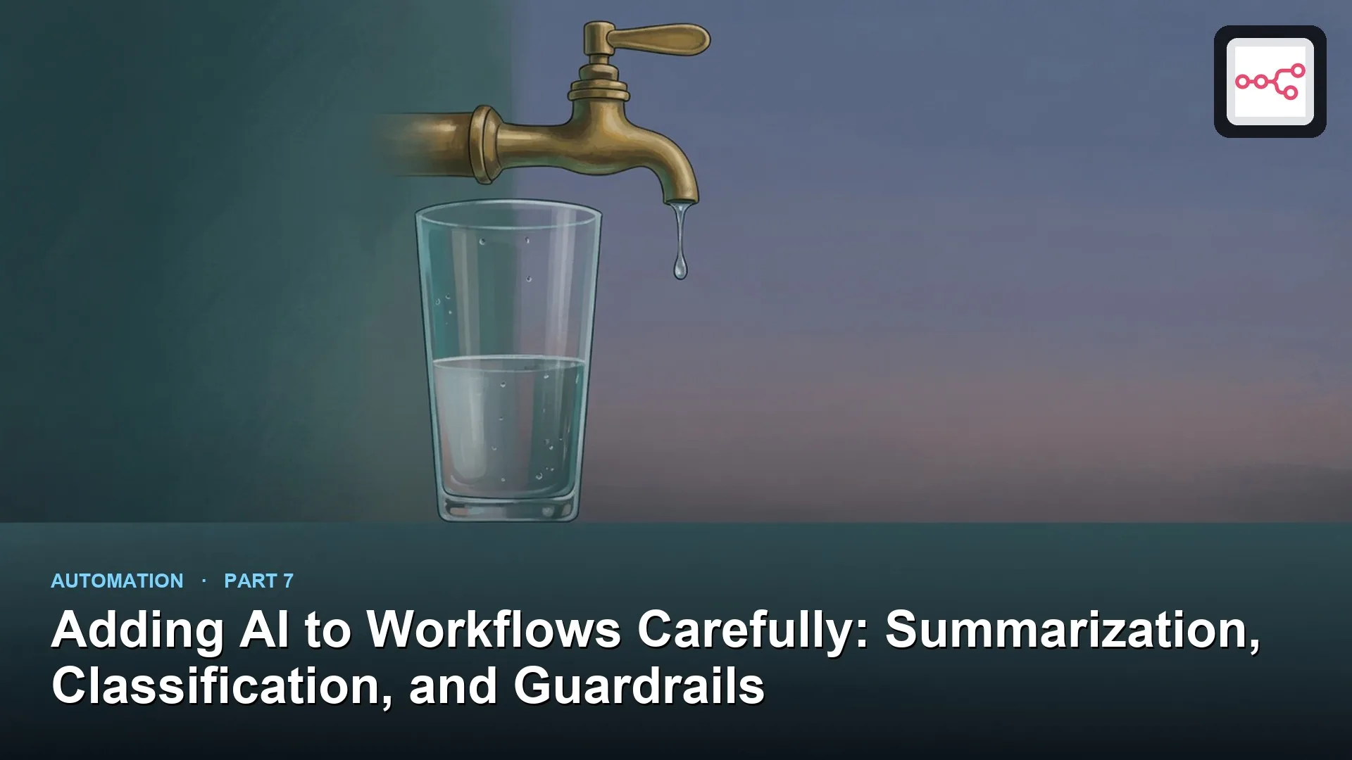 Analytics Made Simple: Adding AI to Workflows Carefully: Summarization, Classification, and Guardrails