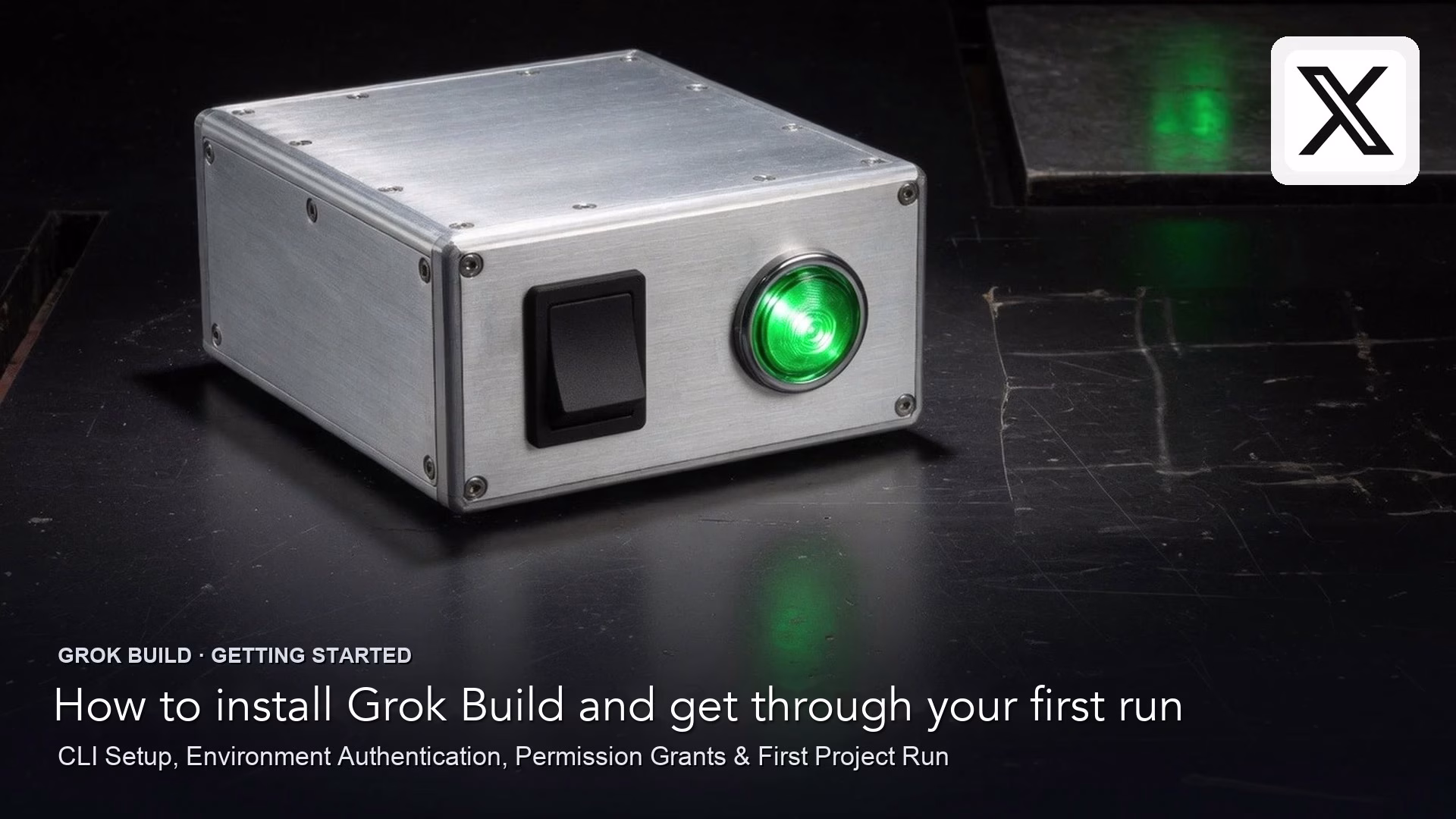 How to install Grok Build and get through your first run