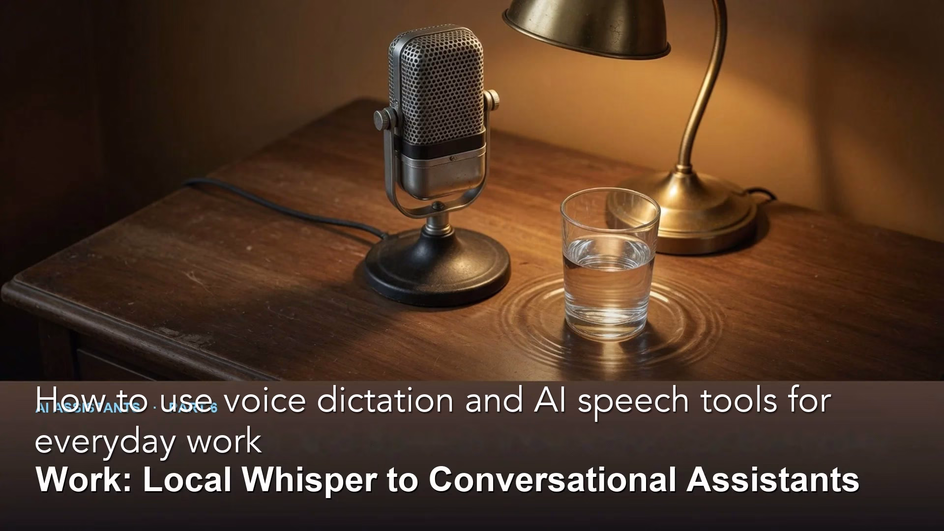 How to use voice dictation and AI speech tools for everyday work
