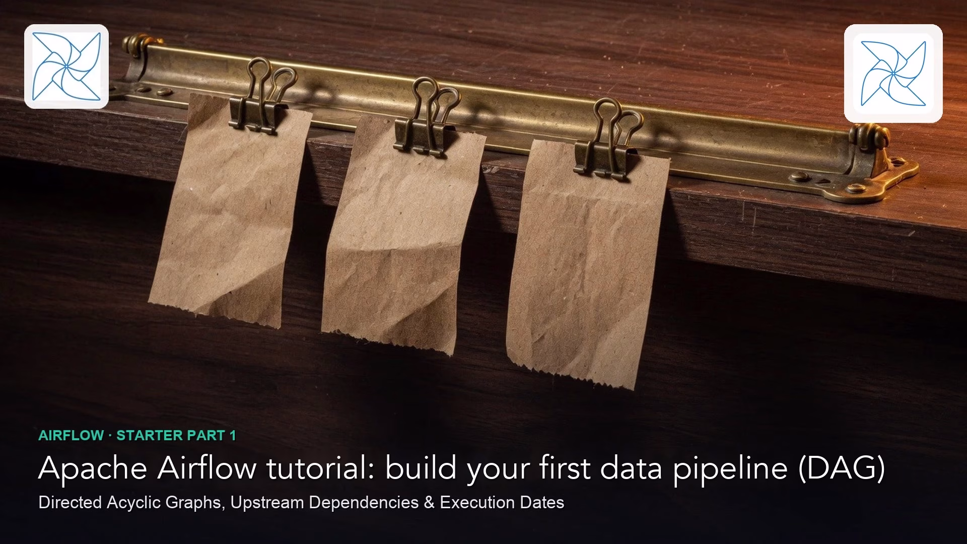 Apache Airflow tutorial: build your first data pipeline (DAG)
