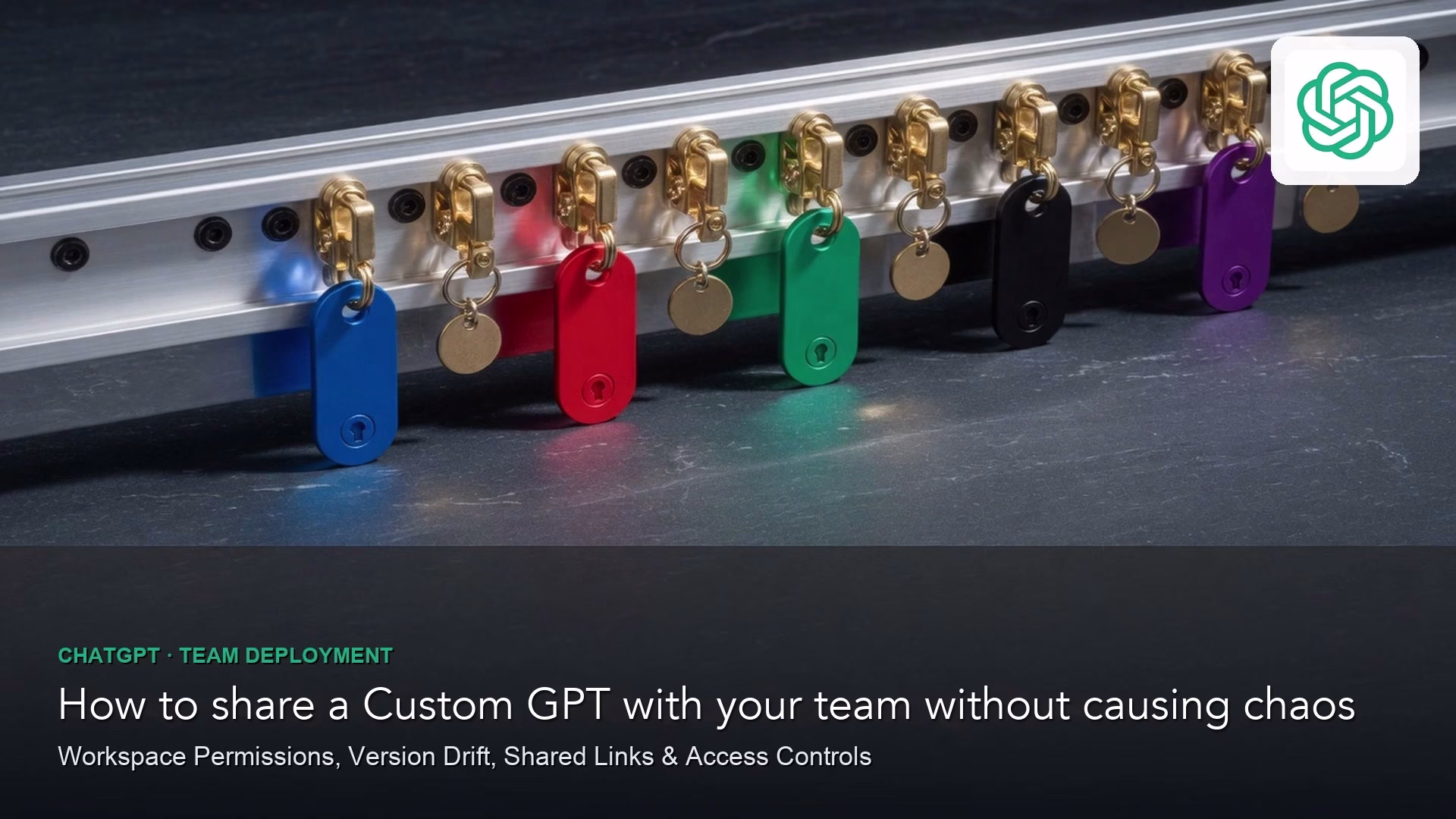 How to share a Custom GPT with your team without causing chaos