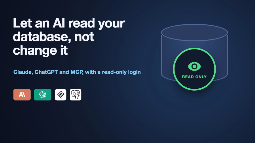 Cover with the Claude, ChatGPT, MCP and PostgreSQL logos: Let an AI read your database, not change it, with a database marked read only.