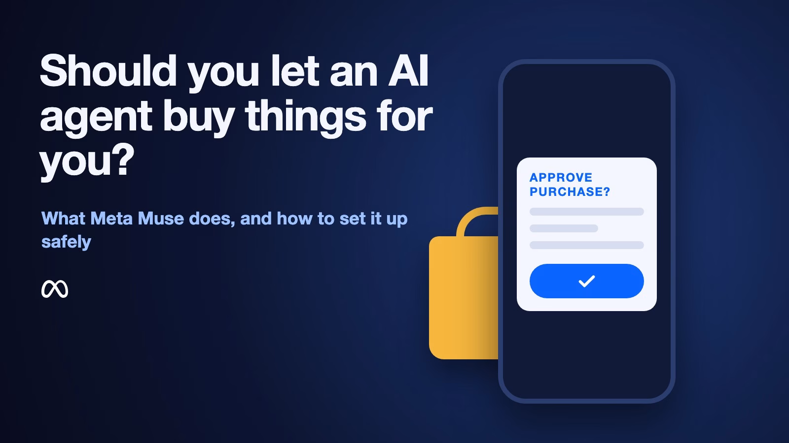 Should you let an AI agent buy things for you? What Meta Muse does, and how to set it up safely. A phone shows an approve purchase prompt beside a shopping bag, with the Meta logo.