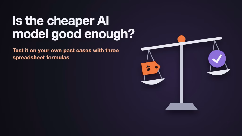 Is the cheaper AI model good enough? Test it on your own past cases with three spreadsheet formulas. A balance scale weighs a price tag against a checkmark.